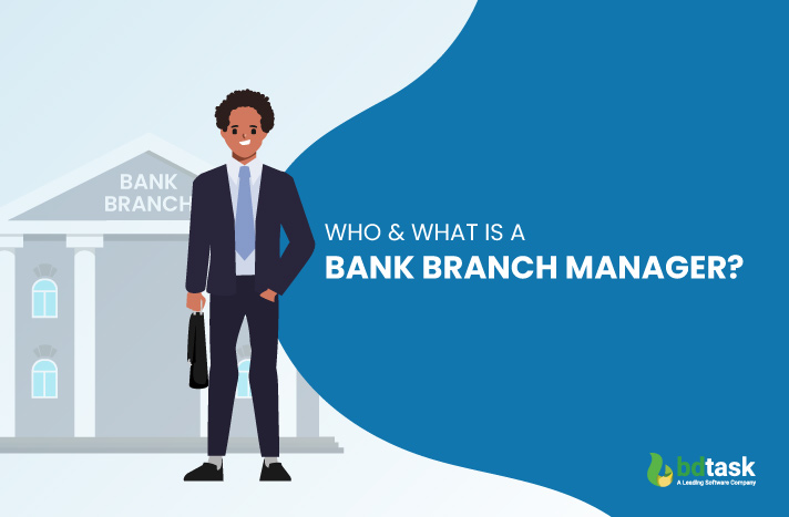 Who   What Is A Bank Branch Manager 